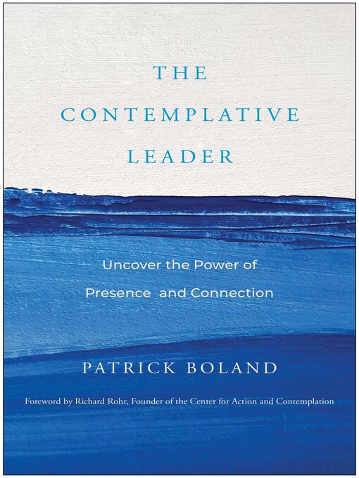 Title details for The Contemplative Leader by Patrick Boland - Available